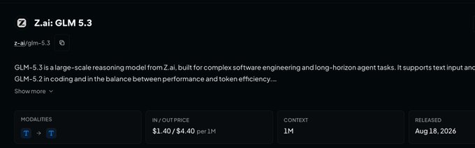 A dark-themed product page for 'z.ai: GLM 5.3', describing it as a large-scale reasoning model, with pricing of '$1.40/$4.40 per 1M', a '1M' context, and a release date of 'Aug 18, 2026'.