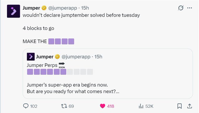 A tweet from @jumperapp reads 'wouldn't declare jumptember solved before tuesday' with '4 blocks to go', referencing a previous post about 'Jumper Perps SOON' and 'Jumper's super-app era begins now. But are you ready for what comes next?...' showing 102 replies, 69 reposts, 418 likes, and 52K views.