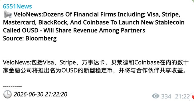 A news post from 6551News citing VeloNews/Bloomberg about dozens of financial firms including Visa, Stripe, Mastercard, BlackRock, and Coinbase launching a new stablecoin called OUSD, timestamped 2026-06-30.