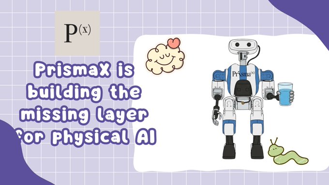 A purple-themed promotional graphic with text 'Prismax is building the missing layer for Physical AI', featuring a cute cartoon robot with 'Prismax' on its chest.