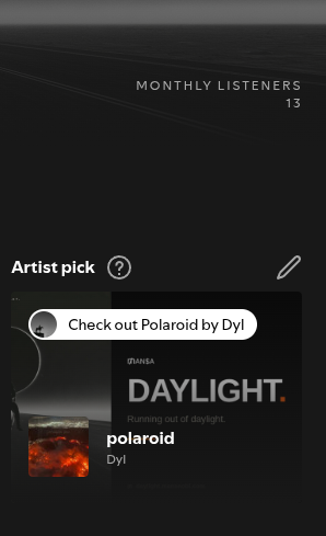 A Spotify artist profile screenshot showing 13 monthly listeners, an artist pick highlighting the song "polaroid" by Dyl from the album "DAYLIGHT." with the note "Running out of daylight."