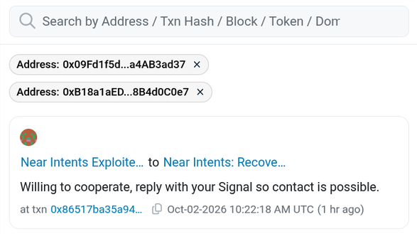 A blockchain explorer screenshot showing two monitored addresses (0x09Fd1f5d...a4AB3ad37 and 0xB18a1aED...8B4d0C0e7) with a tagged transaction linked to "0x86517ba35a94..." from address labeled "Near Intents Exploite…" sending a message titled "Near Intents: Recove…" dated Oct-02-2026, containing the text "Willing to cooperate, reply with your Signal so contact is possible."