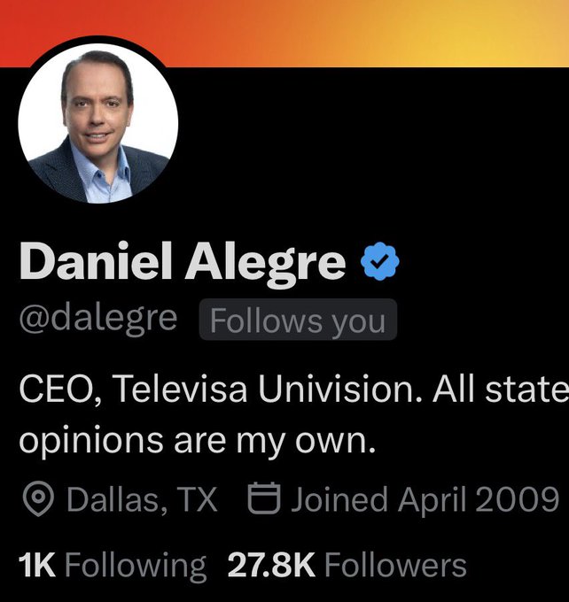 A Twitter profile screenshot shows Daniel Alegre (@dalegre) as CEO of Televisa Univision, located in Dallas, TX, joined April 2009, with 27.8K followers.