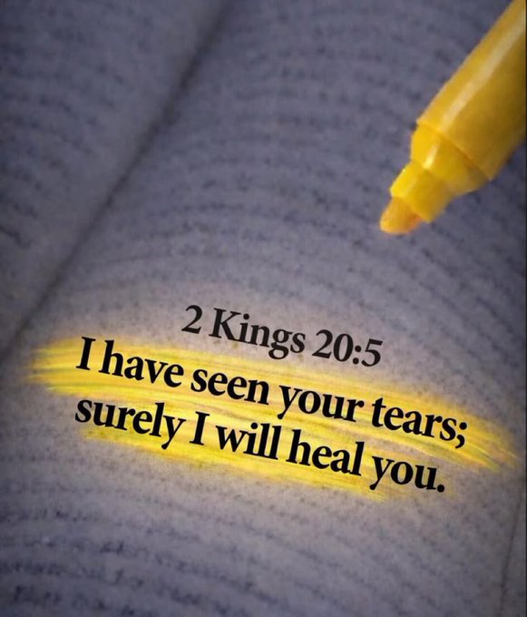 A Bible verse highlighted in yellow with a yellow highlighter, reading '2 Kings 20:5 I have seen your tears; surely I will heal you.'