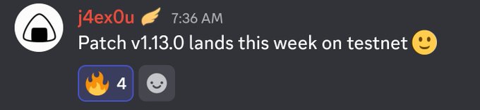 A Discord-style message from user j4exOu reading 'Patch v1.13.0 lands this week on testnet' with fire and smiley emoji reactions.