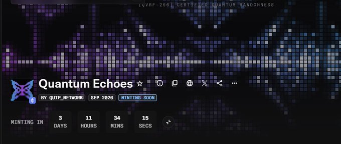 A promotional banner for 'Quantum Echoes' NFT collection by QUIP_NETWORK, set to mint in September 2026, with a countdown timer showing 3 days, 11 hours, 34 minutes, and 15 seconds remaining.
