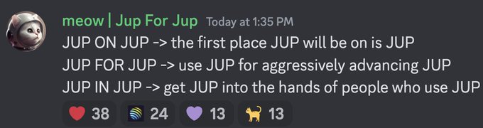 A Discord message from 'meow | Jup For Jup' explaining: 'JUP ON JUP -> the first place JUP will be on is JUP, JUP FOR JUP -> use JUP for aggressively advancing JUP, JUP IN JUP -> get JUP into the hands of people who use JUP' with 38 hearts, 24 boosts, 13 purples, and 13 llama reactions.