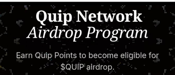 Promotional banner with white text on a black background reading 'Quip Network Airdrop Program - Earn Quip Points to become eligible for $QUIP airdrop.'
