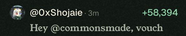 A social media post from '@0xShojaie' with a +58,394 score reads 'Hey @commonsmade, vouch'.