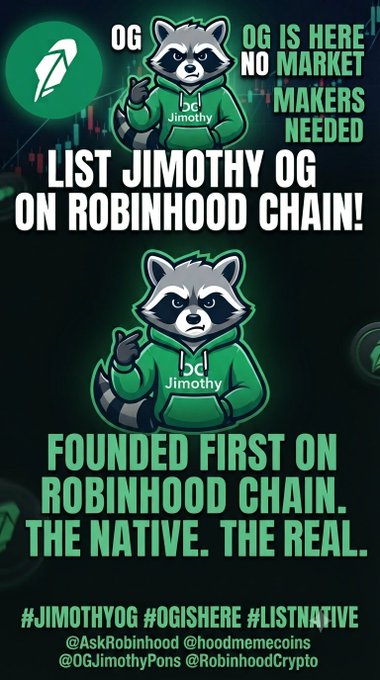 A promotional poster featuring a cartoon raccoon mascot wearing a 'Jimothy' hoodie, calling for 'LIST JIMOTHY OG ON ROBINHOOD CHAIN' with hashtags #JIMOTHYOG #OGISHERE #LISTNATIVE and tags to @AskRobinhood and @RobinhoodCrypto.