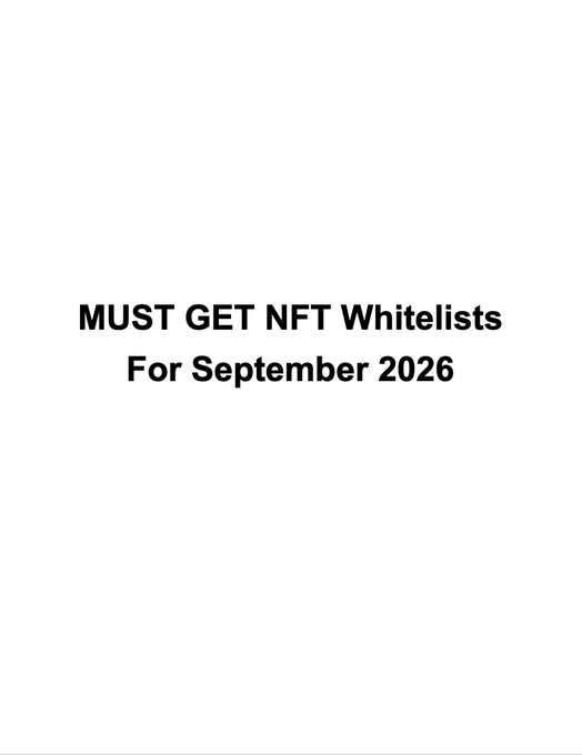Plain white document with black bold text reading 'MUST GET NFT Whitelists For September 2026'