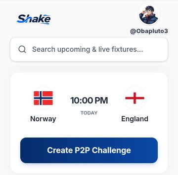 A 'Shake' app screen by @Obapluto3 displays a Norway vs England matchup at 10:00 PM with a 'Create P2P Challenge' button.