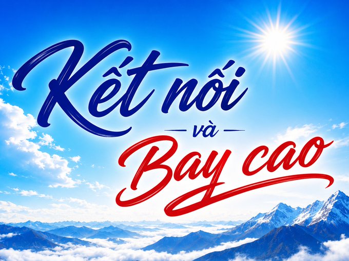 A motivational graphic with a blue sky, sun, and mountain background featuring stylized text in Vietnamese reading 'Kết nối và Bay cao' (Connect and Fly High).