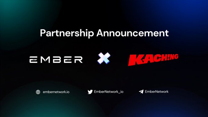 Partnership announcement graphic showing "EMBER × KACHING" with social handles embernetwork.io, EmberNetwork_io, and EmberNetwork.