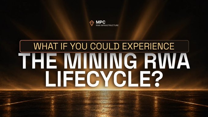 A promotional graphic with a gold light burst background reads "MPC RWIA INFRASTRUCTURE" and "WHAT IF YOU COULD EXPERIENCE THE MINING RWA LIFECYCLE?"