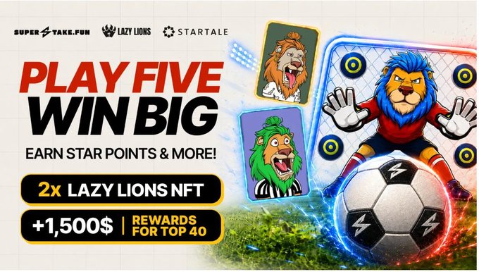 A promotional banner for 'SUPER STAKE.FUN,' 'LAZY LIONS,' and 'STARTALE' featuring lion mascot characters with the text 'PLAY FIVE WIN BIG,' 'EARN STAR POINTS & MORE!,' '2x LAZY LIONS NFT,' and '+1,500$ REWARDS FOR TOP 40.'