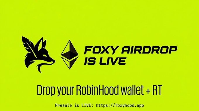 A bright lime-green promotional banner features a black fox logo and Ethereum symbol alongside the bold text "FOXY AIRDROP IS LIVE," with instructions to "Drop your RobinHood wallet + RT" and a presale link to "https://foxyhood.app." This matches the accompanying post announcing a $FOXY airdrop, directing users to like, retweet, and drop their ETH wallet address for a chance to receive 20,000,000 $FOXY tokens.