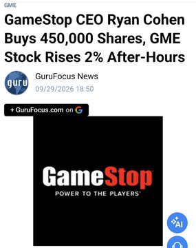 **GME - GameStop CEO Ryan Cohen Buys 450,000 Shares, GME Stock Rises 2% After-Hours**: GuruFocus News article dated 09/29/2026 18:50, featuring the GameStop logo with the tagline 'POWER TO THE PLAYERS'.