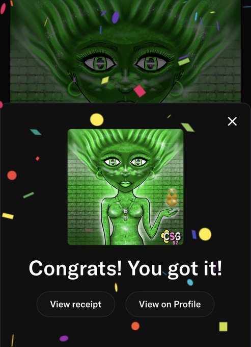 A digital screen displays a green alien-like NFT character with the text 'Congrats! You got it!' along with buttons for 'View receipt' and 'View on Profile', and a 'CSG' logo.