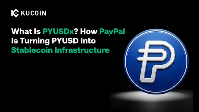 A KuCoin promotional banner featuring a large blue PayPal "P" logo alongside the headline "What Is PYUSDx? How PayPal Is Turning PYUSD Into Stablecoin Infrastructure," visually introducing PayPal's new PYUSDx platform that enables other companies to build branded stablecoins on top of PYUSD.