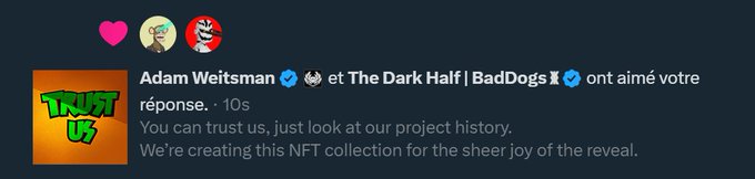 A screenshot of a Twitter reply from Adam Weitsman (@AdamWeitsman), CEO of The Dark Half/BadDogs, with a verified checkmark, expressing his support with a heart reaction alongside Pepe avatars. The reply reads: "You can trust us, just look at our project history. We're creating this NFT collection for the sheer joy of the reveal," accompanied by a "TRUST US" image, reinforcing the original poster's promise about an exciting NFT reveal for their collection.