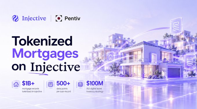 A promotional graphic for “Injective | Pentiv” reads “Tokenized Mortgages on Injective” and highlights “$1B+ mortgage records tokenized on Injective,” “500+ data points per loan record,” and “$100M INJ digital asset treasury strategy.”