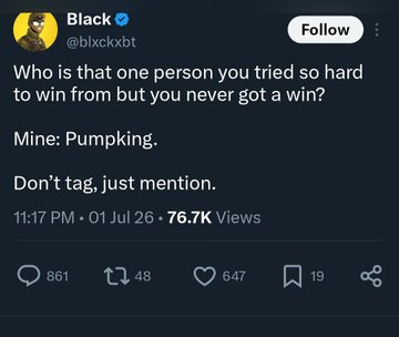 A tweet by 'Black' (@blckxXbt) asking who followers tried hardest to win from but never did, mentioning 'Pumpking' as his answer, with 76.7K views.