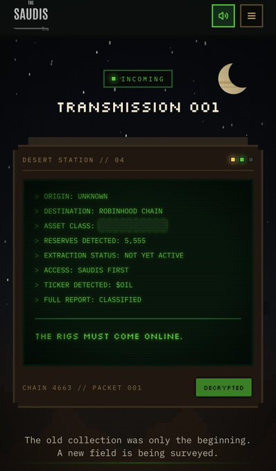 A dark-themed mobile interface screen titled 'THE SAUDIS' showing an 'INCOMING TRANSMISSION 001' with details like 'ORIGIN: UNKNOWN', 'DESTINATION: ROBINHOOD CHAIN', and text reading 'THE RIGS MUST COME ONLINE' and 'The old collection was only the beginning. A new field is being surveyed.'