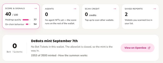 A dashboard interface displaying wallet analytics with sections for 'SCORE & SIGNALS' (40/100), 'AGENTS' (0), 'SCAN CREDIT' (0 credits), and 'SAVED REPORTS' (2), along with a 'DeBots mint September 7th' section showing 0 bot tickets and 1553 of 3500 minted.