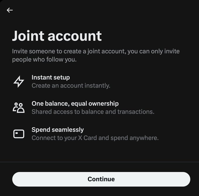 A mobile screen displays a "Joint account" setup page for 𝕏 Money, featuring options like "Instant setup," "One balance, equal ownership," and "Spend seamlessly" with a "Continue" button at the bottom. The screen invites users to create a joint account with someone who follows them, aligning with the announcement of 𝕏 Money's new joint account feature for shared financial management.