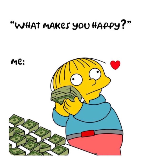 The image is a Simpsons meme featuring Ralph Wiggum holding a stack of cash next to piles of money, with text reading "What makes you happy?" above him and "Me:" pointing to him, alongside a red heart emoji—suggesting money/financial success is what brings joy. This pairs perfectly with the "Gm guys" crypto/trading post, as the meme humorously conveys the poster's hope for profitable trades ("cooks") and financial gains.