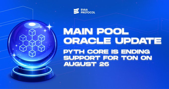 A promotional graphic from EVAA Protocol announces a "Main Pool Oracle Update," featuring a glowing crystal ball with a geometric cube design and the text "PYTH CORE IS ENDING SUPPORT FOR TON ON AUGUST 26." The image directly illustrates the accompanying post's announcement about the infrastructure change, visually signaling EVAA's proactive transition away from Pyth Core's soon-to-be-discontinued TON integration.