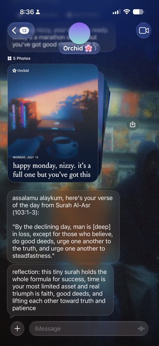 iMessage screenshot showing a conversation with 'Orchid' from yesterday, including a 'happy monday' message and a daily verse from Surah Al-Asr (103:1-3).