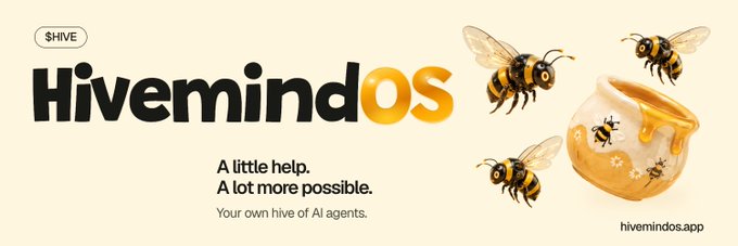 A promotional banner for HivemindOS features its logo ($HIVE) alongside the tagline "A little help. A lot more possible. Your own hive of AI agents," with illustrated bees buzzing around a honey pot, visually reinforcing the "hive" branding concept for the AI agent infrastructure platform described in the post.