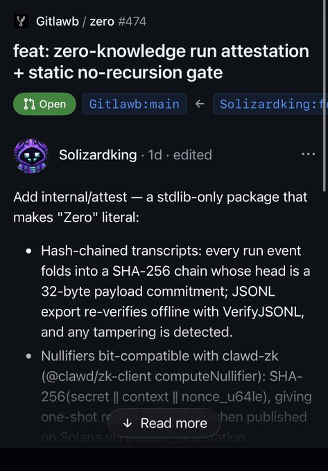 A GitHub pull request from Gitlawb/zero #474 titled 'feat: zero-knowledge run attestation + static no-recursion gate', with details on hash-chained transcripts and Nullifiers bit-compatible with clawd-zk.