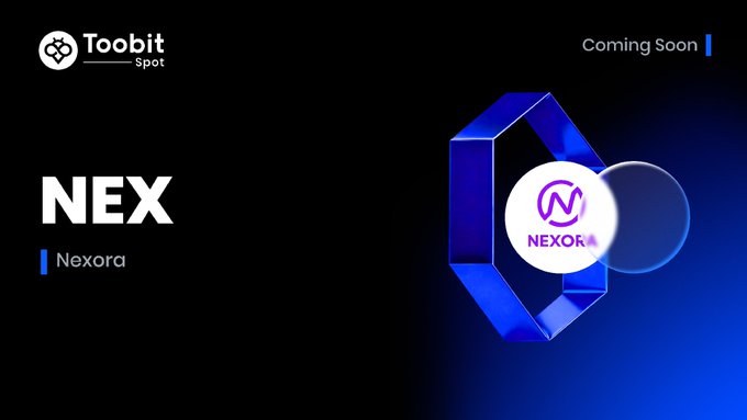 A promotional graphic for 'NEX - Nexora' on Toobit Spot, marked 'Coming Soon' and featuring a blue hexagonal logo with a 'N' symbol.