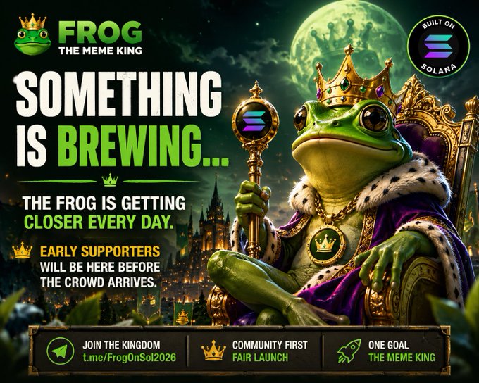 A promotional graphic for 'Frog the Meme King' on Solana featuring a crowned frog king with the text 'Something is Brewing... The Frog is Getting Closer Every Day.' and 't.me/FrogOnSol2026'.