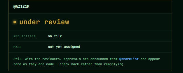 A status dashboard on a dark green background for user @AZ1Z1M shows 'under review' for an application, with 'PASS: not yet assigned' and a note that approvals are announced from @snarklist.