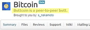 The image shows a SourceForge page for "Bitcoin Beta," where the tagline "Buttcoin is a peer-to-peer butt." is highlighted in yellow, credited to "s_nakamoto." This connects to the post by showing the earliest recorded instance of the "Buttcoin" term, attributed directly to Satoshi Nakamoto himself.