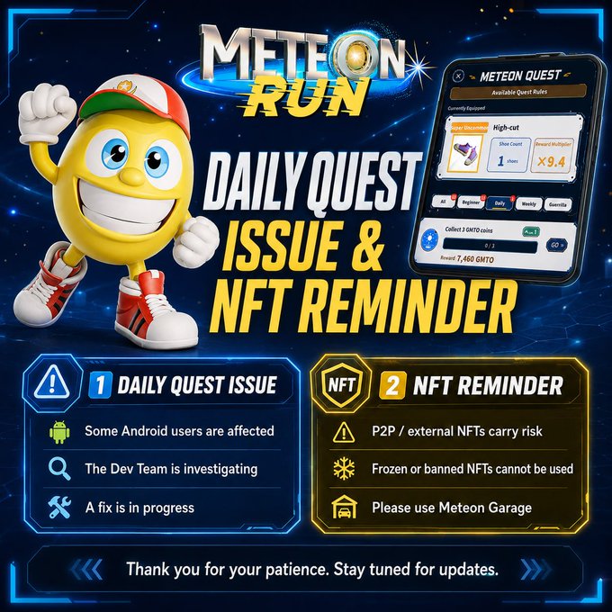 A promotional graphic for 'METEON RUN' titled 'DAILY QUEST ISSUE & NFT REMINDER,' featuring a yellow smiley face mascot and listing points for '1 DAILY QUEST ISSUE' and '2 NFT REMINDER,' with the message 'Thank you for your patience. Stay tuned for updates.'