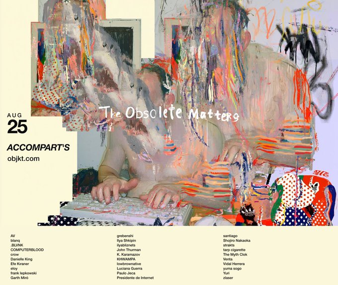 A poster for 'The Obsolete Matters' event at ACCPART'S on AUG 25, featuring a glitchy, paint-splattered collage of a person typing on a keyboard and a list of artist names.