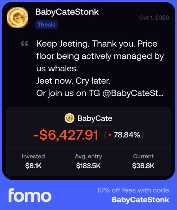 A Fomo app notification for 'BabyCateStond' dated Oct 1, 2026, featuring a 'BabyCate' token showing -$6,427.91 (78.84%) loss with $8.1K invested and the message 'Keep Jeeting. Thank you. Price floor being actively managed by us whales. Jeet now. Cry later. Or join us on TG @BabyCateSt...'