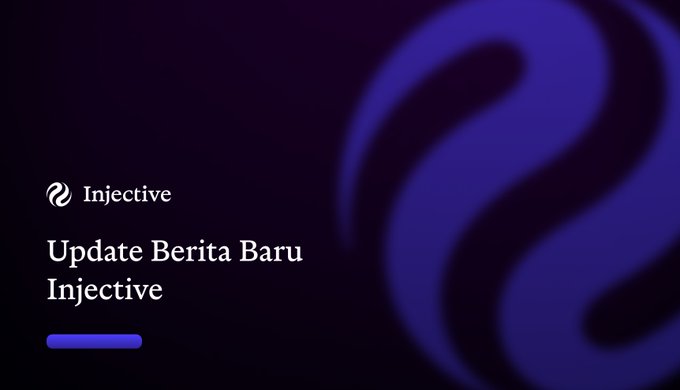 A dark purple graphic features the Injective logo and the headline "Update Berita Baru Injective," introducing a weekly news roundup highlighting Injective's milestone as the first Layer-1 blockchain to become a SEC-registered transfer agent.