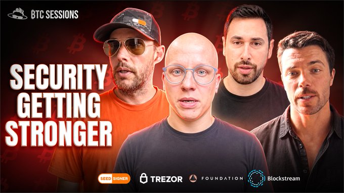 A promotional thumbnail for "BTC SESSIONS" featuring four men and the text "SECURITY GETTING STRONGER," with logos for SEEDSIGNER, Trezor, Foundation, and Blockstream at the bottom.