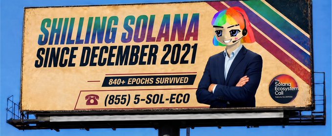 A billboard parody advertisement reads 'SHILLING SOLANA SINCE DECEMBER 2021' with '840+ EPOCHS SURVIVED' and phone number '(855) 5-SOL-ECO,' featuring an anime-style character in a suit and a 'Solana Ecosystem Call' badge.
