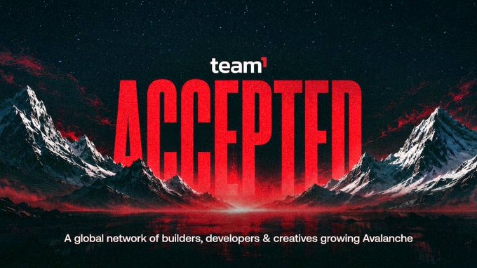 A promotional graphic reading 'team1 ACCEPTED' in large red letters against a backdrop of dark mountains and a starry sky, with the tagline 'A global network of builders, developers & creatives growing Avalanche.'
