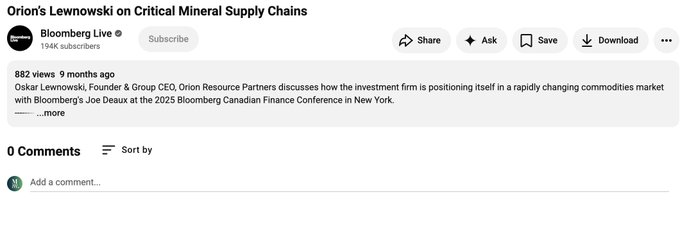 A Bloomberg Live YouTube video titled "Orion's Lewnowski on Critical Mineral Supply Chains" featuring Oskar Lewnowski, Founder & Group CEO of Orion Resource Partners, recorded at the 2025 Bloomberg Canadian Finance Conference, has garnered only 882 views and 0 comments despite highlighting insights from one of the world's largest mining investors.