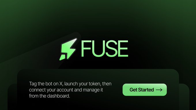 A dark-themed promotional graphic for 'FUSE' featuring a green lightning bolt logo, with instructions to 'Tag the bot on X, launch your token, then connect your account and manage it from the dashboard' alongside a 'Get Started' button.