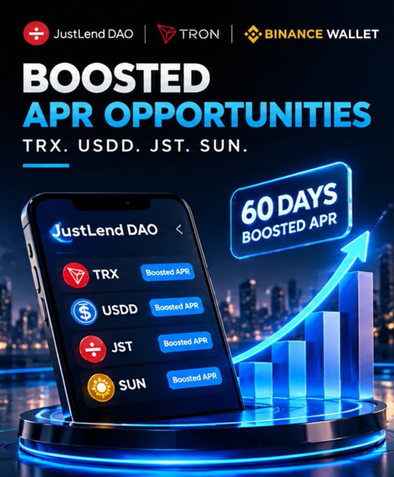 An advertisement for JustLend DAO featuring 'BOOSTED APR OPPORTUNITIES' for TRX, USDD, JST, and SUN, highlighting '60 DAYS BOOSTED APR' alongside logos for JustLend DAO, TRON, and Binance Wallet.