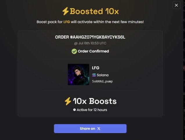 The image shows a "Boosted 10x" confirmation popup for the token $LFG (contract: 5xRRRd...pump) on the Solana network, with order #AAHGZO71YGK8AYCYKS6L confirmed on July 6th at 10:53 UTC and the 10x boost active for 12 hours. This visually confirms the post's claim that $LFG has been boosted.